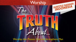 The Truth About Worship Program